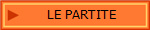 LE PARTITE